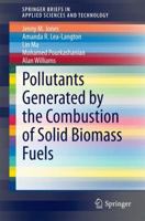 Pollutants Generated by the Combustion of Solid Biomass Fuels 1447164369 Book Cover