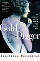 Gold Digger: The Outrageous Life and Times of Peggy Hopkins Joyce 0805050892 Book Cover