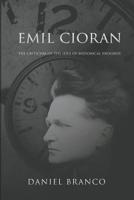 Emil Cioran: The Criticism of the Idea of Historical Progress 0648499626 Book Cover