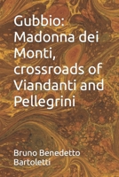 Gubbio: Madonna dei Monti, crossroads of Viandanti and Pellegrini B0CS2KKPT5 Book Cover