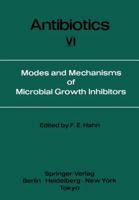 Antibiotics: Modes and Mechanisms of Microbial Growth Inhibitors (Antibiotics) 3642689485 Book Cover