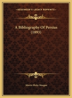 A Bibliography Of Persius (1893) 0526491280 Book Cover