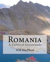 Romania: A Cultural Crossroads 1463666500 Book Cover