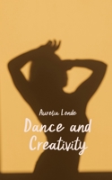 Dance and Creativity 9916398607 Book Cover
