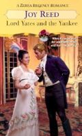 Lord Yates And The Yankee (Zebra Regency Romance) 082177476X Book Cover
