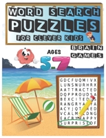 Word Search Puzzles For Clever Kids: Easy Word Search From Kindergarten To 1st grade level Ages 5-7 (8.5"x11") 82 Pages With Solutions Included (Word Search Puzzle Books) (Volume 1). B08C9D73P9 Book Cover