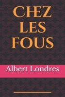 Chez les fous 2379760543 Book Cover