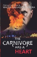 The Carnivore Has a Heart 1689376368 Book Cover
