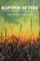 Baptism of Fire: The Birth of the Modern British Fantastic in World War I 1887726039 Book Cover