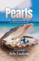 Pearls: The Pain That Shaped My Story, and the Pearls It Left Behind 1834381592 Book Cover