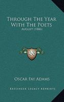 Through The Year With The Poets: August 117229867X Book Cover