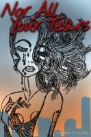 Nor All Your Tears 1365399664 Book Cover