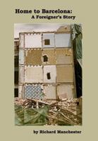 Home to Barcelona 0615497896 Book Cover