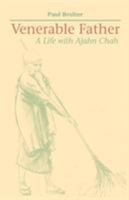 Venerable Father: A Life with Ajahn Chah 1931044813 Book Cover