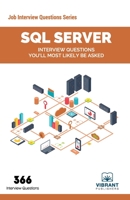 SQL Server Interview Questions You'll Most Likely Be Asked B00B8UUSNU Book Cover