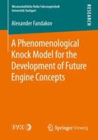 A Phenomenological Knock Model for the Development of Future Engine Concepts 3658248742 Book Cover