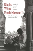 Blacks in the White Establishment?: A Study of Race and Class in America 0742516210 Book Cover
