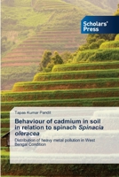 Behaviour of cadmium in soil in relation to spinach Spinacia oleracea 6138944321 Book Cover
