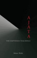 Ajata: The Emptiness Teachings 1937902390 Book Cover