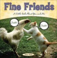 Fine Friends: A Little Book About You and Me 0740763105 Book Cover