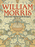 William Morris Full-Color Patterns and Designs 0486256456 Book Cover