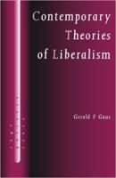Contemporary Theories of Liberalism: Public Reason as a Post-Enlightenment Project (SAGE Politics Texts series) 0761961399 Book Cover