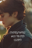 Everything Has to End B0DRLBNR8K Book Cover