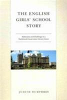 The English Girls' School Story: Subversion and Challenge in a Traditional Conservative Literary Genre 1933146508 Book Cover