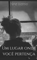 Um Lugar Onde Você Pertença (Portuguese Edition) B08JRC2PXG Book Cover