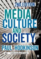 Media, Culture and Society: An Introduction 1412920531 Book Cover