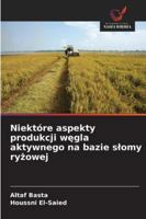 Niektóre aspekty produkcji wegla aktywnego na bazie slomy ryzowej (Polish Edition) 620847275X Book Cover
