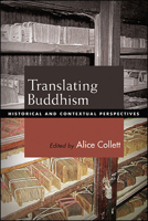 Translating Buddhism: Historical and Contextual Perspectives 1438482949 Book Cover