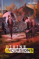 Divine Incursions, Vol. 1 (light novel) (Divine Incursions (light novel), 1) B0FGX7Z8J4 Book Cover