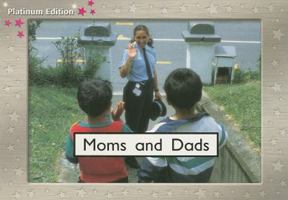 Moms and Dads: Rigby PM Collection, Magenta Level 1 1418903590 Book Cover