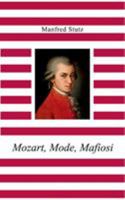 Mozart, Mode, Mafiosi 3848200678 Book Cover