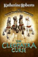 The Cleopatra Curse (Seven Fabulous Wonders) 1544763778 Book Cover