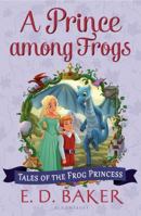 A Prince Among Frogs 1619636247 Book Cover