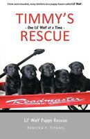 Timmy's Rescue: One Lil' Waif at a Time 1934733474 Book Cover