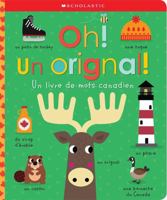 Oh! Un Orignal!: Un Livre de Mots Canadien 1443187437 Book Cover