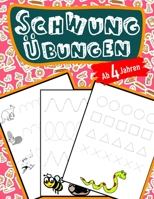 Schwungübungen Für Kinder Ab 4 Jahren: Schreiben lernen mit Bilder (so macht es ihrem Kind besonders Spaß) Steigert die Konzentration, Lernen der Stif B084QL18NC Book Cover
