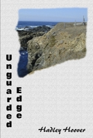 Unguarded Edge 1300109467 Book Cover