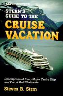 Stern's Guide To The Cruise Vacation 2007 1479716456 Book Cover