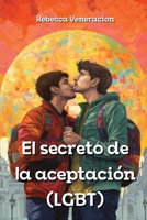 El secreto de la aceptación (LGBT) (Spanish Edition) 9954154094 Book Cover