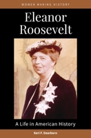Eleanor Roosevelt: A Life in American History 1440873925 Book Cover
