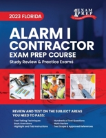 2023 Florida Alarm I Contractor Exam Prep: 2023 Study Review & Practice Exams B0C1JJVMJ1 Book Cover