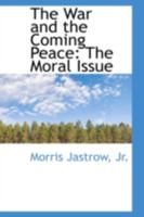 The War and the Coming Peace 114137322X Book Cover