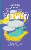 Great Big Ocean Sky 1736617451 Book Cover