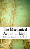 The Mechanical Action of Light 1727163095 Book Cover