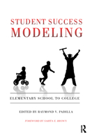Student Success Modeling: Elementary School to College 1579223273 Book Cover