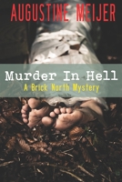 Murder in Hell: A Brick North Mystery (Brick North Mysteries) 1735229156 Book Cover